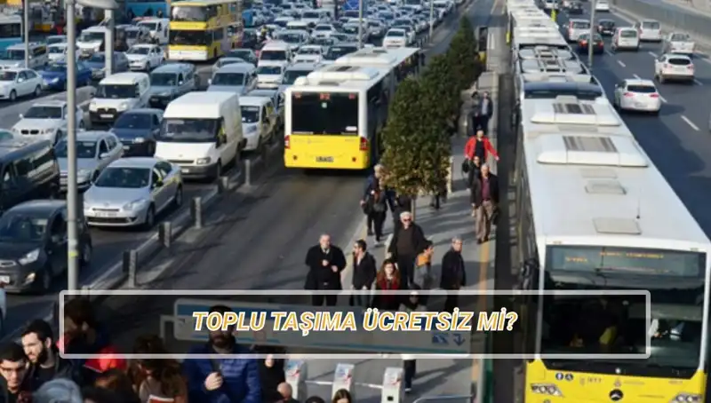 20 Nisan'da Toplu Taşıma Ücretsiz Mi? Son Durum!
