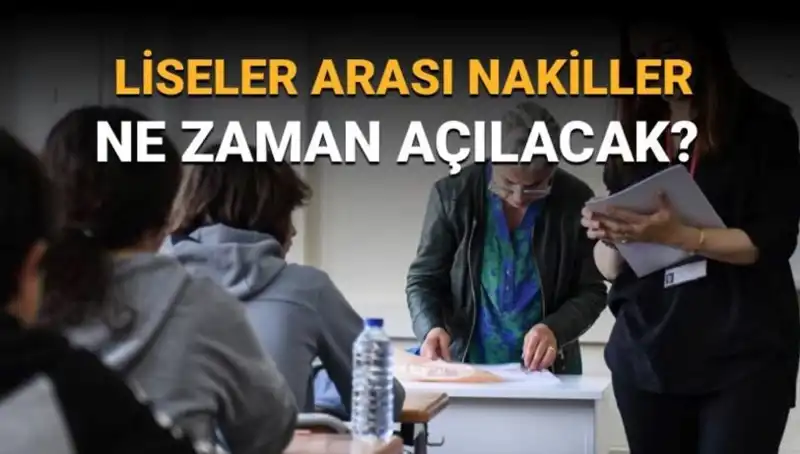 Liseler Arası Nakiller Ne Zaman Açılacak? LGS 1. ve 2. Nakil Takvimi Açıklandı!