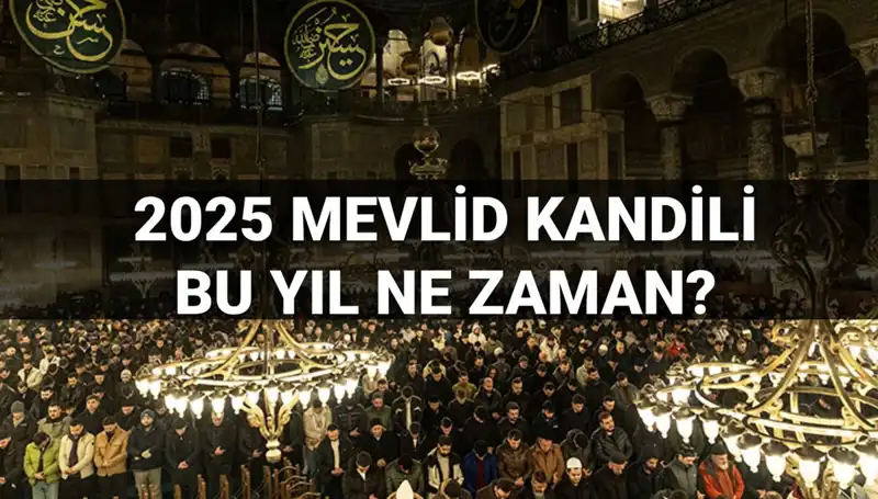 Yılın Son Kandili Ne Zaman? 2025 Mevlid Kandili Tarihi Açıklandı!