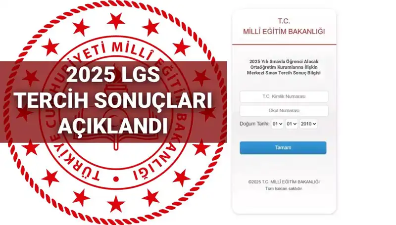 2025 LGS Tercihleri Sonuçlandı: Kontenjanlar ve Taban Puanları Açıklandı