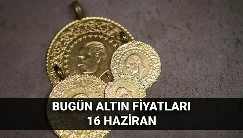 16 Haziran Altın Fiyatları: Gram Altın ve Canlı Kurlar