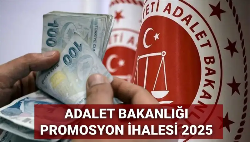 2025 Adalet Bakanlığı Promosyon İhale Anlaşmasında Son Durum ve Beklentiler