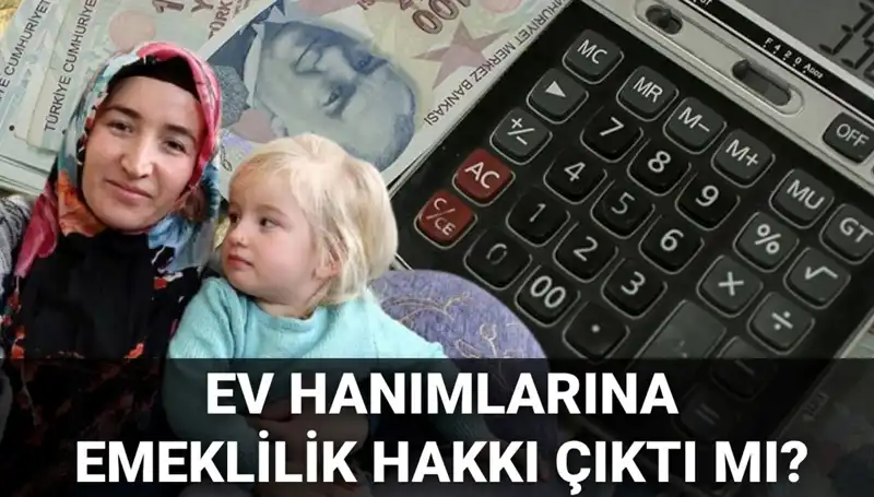 Ev Hanımlarına Emeklilik Hakkı 2025: Meclis'e Ne Zaman Sunulacak?