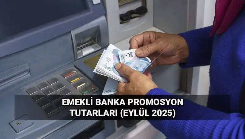 Emekli Banka Promosyonları Eylül 2025’te Önemli Değişiklikler Gösterdi