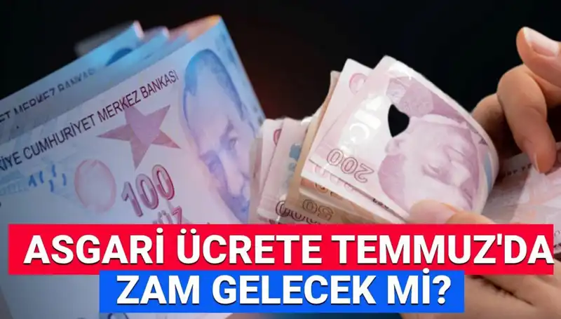 2025 Temmuz'da Asgari Ücrette Ek Zam Olacak mı? Son Durum!