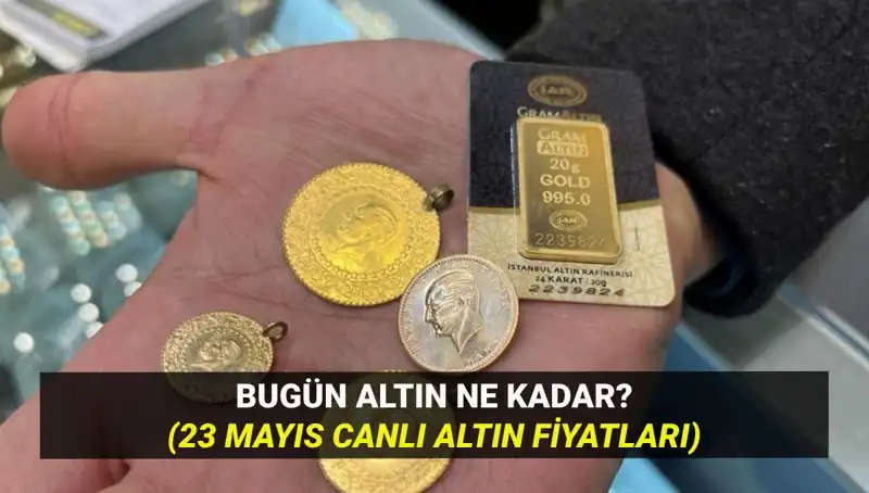 Güncel Altın Fiyatları: 23 Mayıs’ta Yükseliş Mi Bekleniyor?