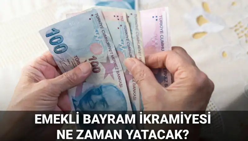 Emekli Bayram İkramiyesi 2025: Kurban Bayramı Ödemeleri Ne Zaman Yapılacak?