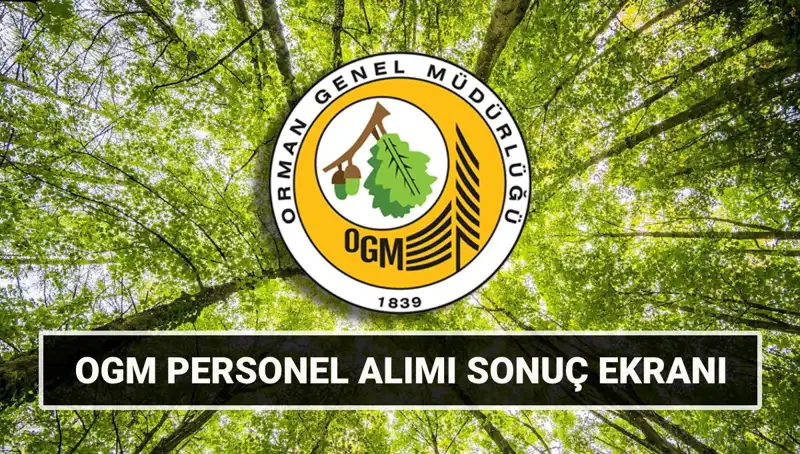 Orman Genel Müdürlüğü 3 Bin 477 İşçi Alımı Mülakat Tarihleri Açıklandı!