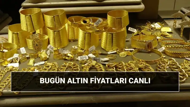 25 Nisan'da Canlı Altın Fiyatları: Güncel Altın Değerleri Neler?
