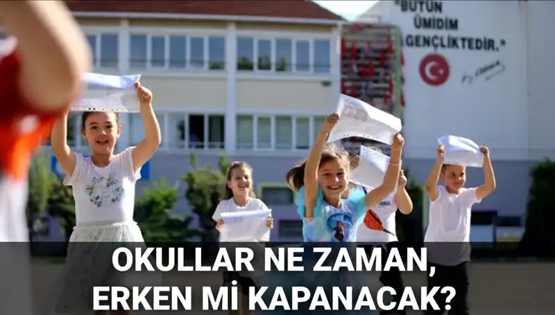 Okulların Kapanış Tarihleri ve Yaz Tatili Müjdesi!